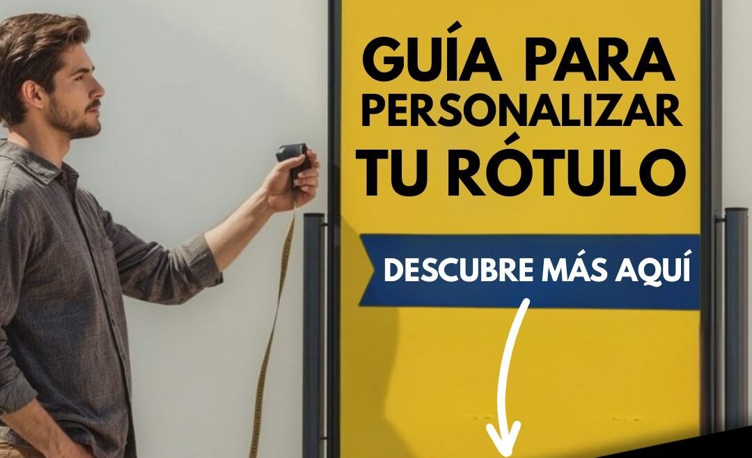Guía para personalizar tu rótulo